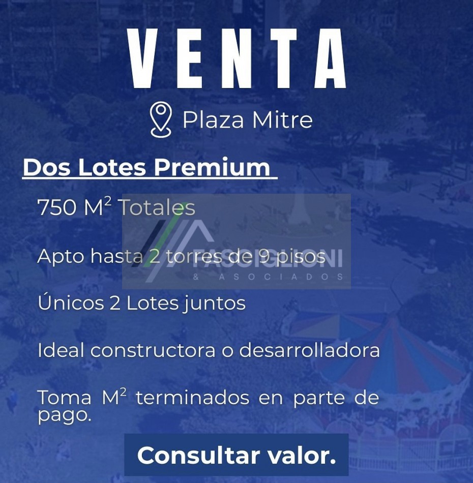 DOS LOTES 750m2 ZONA PLAZA MITRE